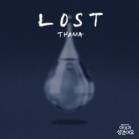LOST (Positively Yours X THAMA)