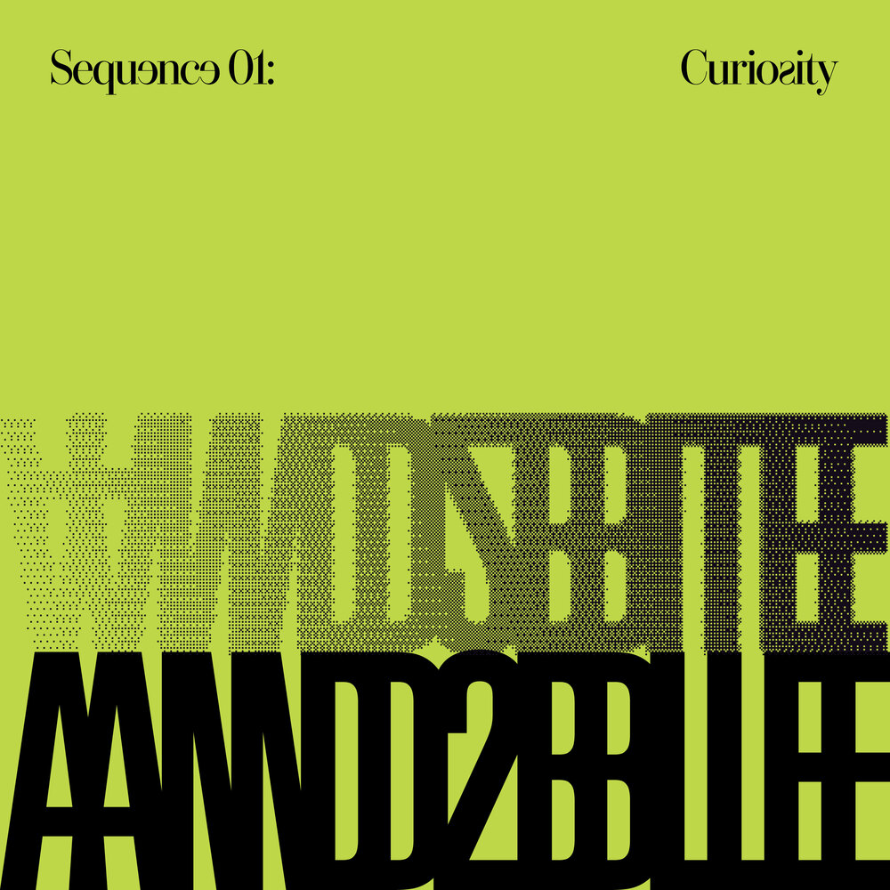 Sequence 01: Curiosity